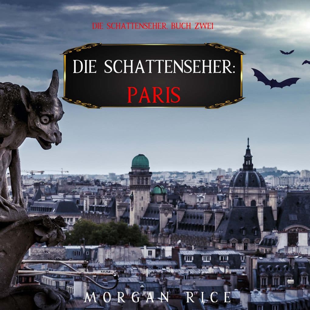 Die Schattenseher: Paris (Die Schattenseher Buch Zwei)