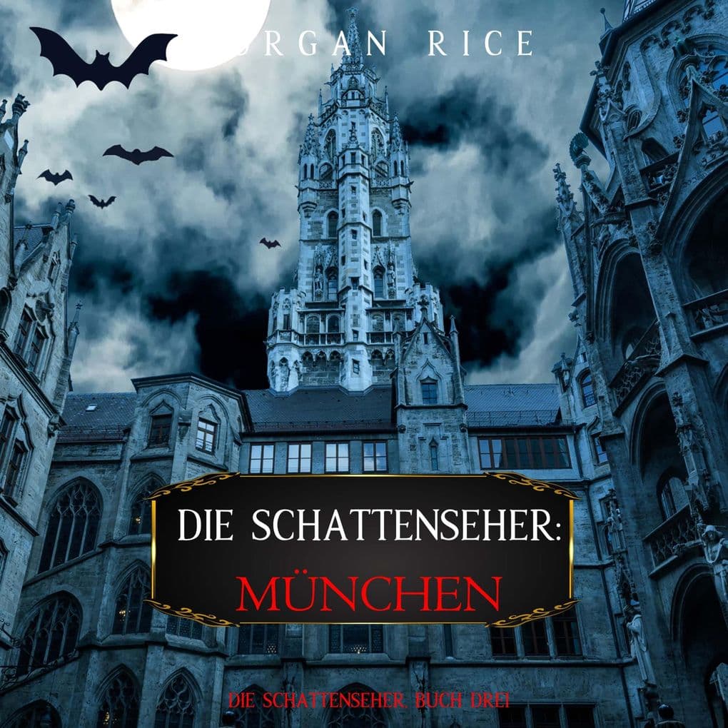 Die Schattenseher: München (Die Schattenseher Buch Drei)