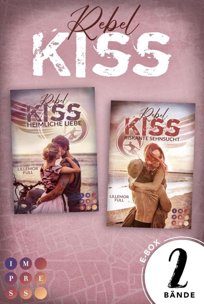 Rebel Kiss: Die prickelnde Bad-Boy-Romance-Dilogie in einem Bundle!