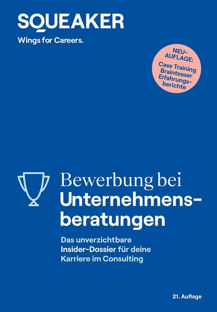 Bewerbung bei Unternehmensberatungen (21. Auflage)