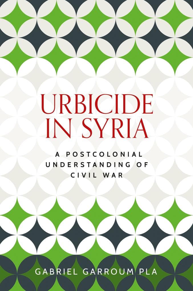 Urbicide in Syria