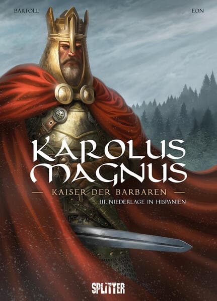 Karolus Magnus - Kaiser der Barbaren. Band 3