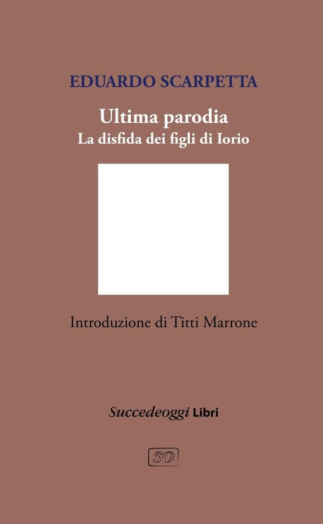 Ultima parodia. La disfida dei figli di Iorio