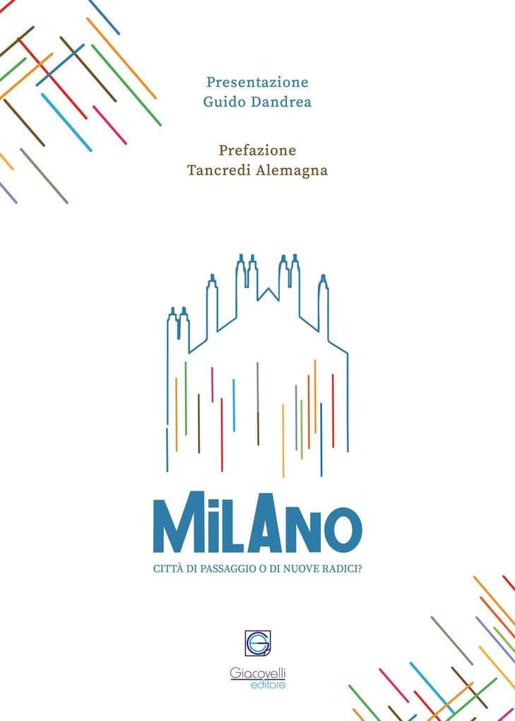 Milano città di passaggio o di nuove radici?