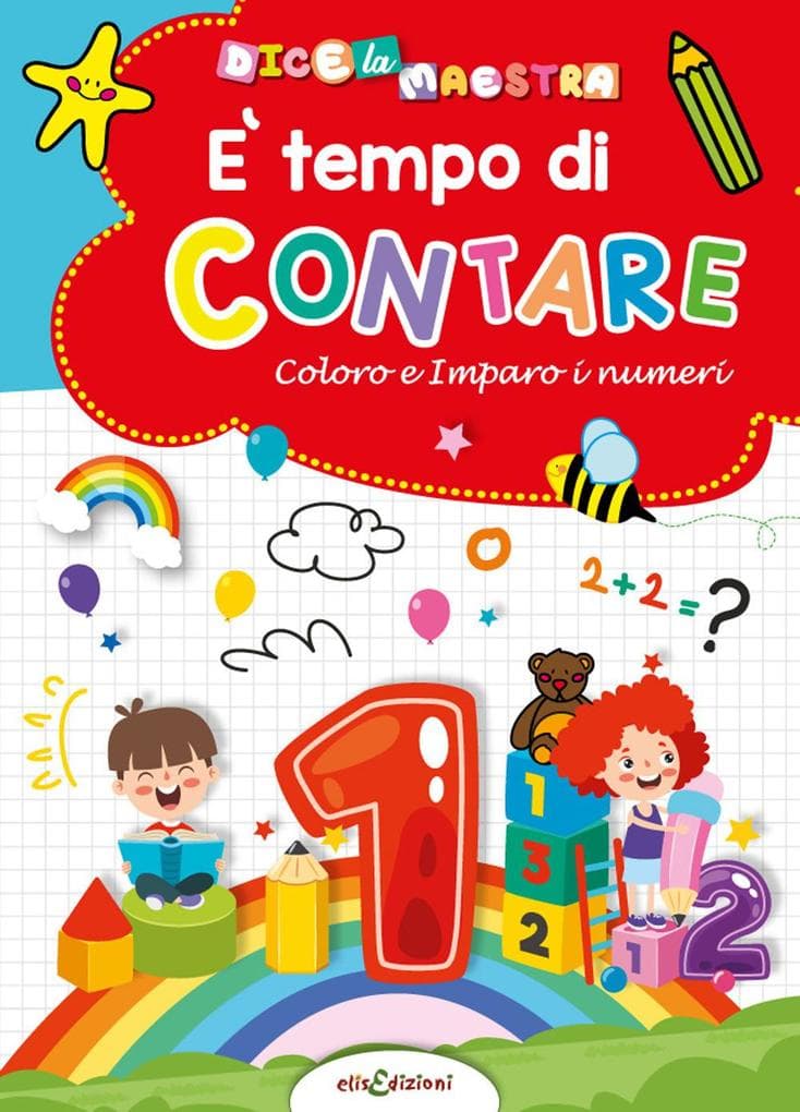È tempo di contare. Coloro e imparo i numeri. Dice la maestra