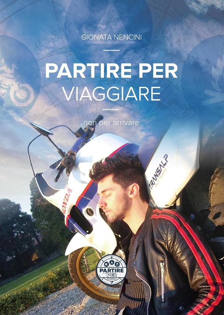 Partire per viaggiare, non per arrivare. 30.000 km dall'Italia alla Cina, bivaccando in tenda, risolvendo imprevisti e cercando impiego nelle metropoli asiatiche