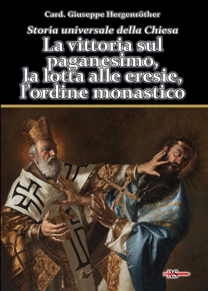 La vittoria sul paganesimo, la lotta alle eresie, l'ordine monastico