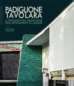 Padiglione Tavolara. Il restauro del padiglione dell'artigianato di Sassari