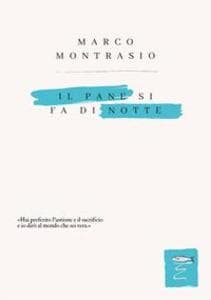 Il pane si fa di notte