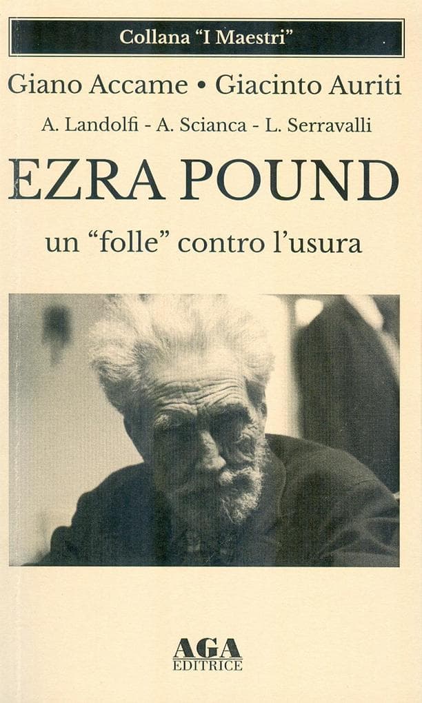 Ezra Pound un 'folle' contro l'usura