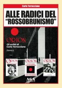 Alle radici del 'rossobrunismo'. Gli scritti di Carlo Terracciano in 'Orion'