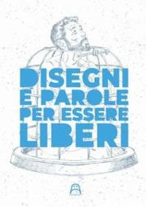 Disegni e parole per essere liberi