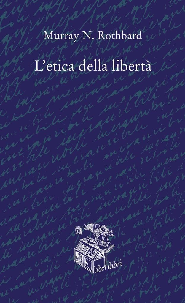 L' etica della libertà