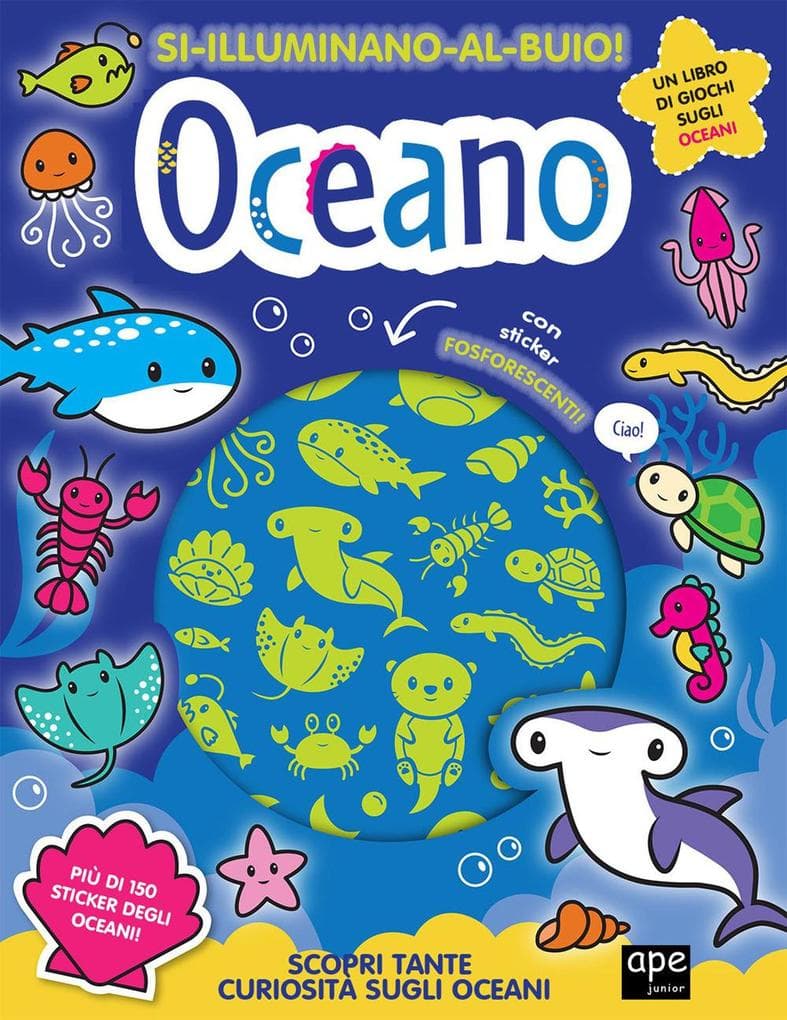 Oceano. Si illuminano al buio!