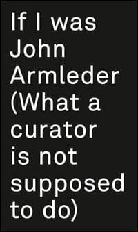 If I was John Armleder