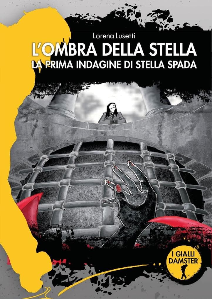 L' ombra della Stella. La prima indagine di Stella Spada