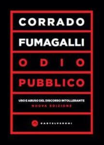 Odio pubblico. Uso e abuso del discorso intollerante