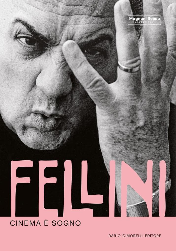 Fellini. Cinema è sogno