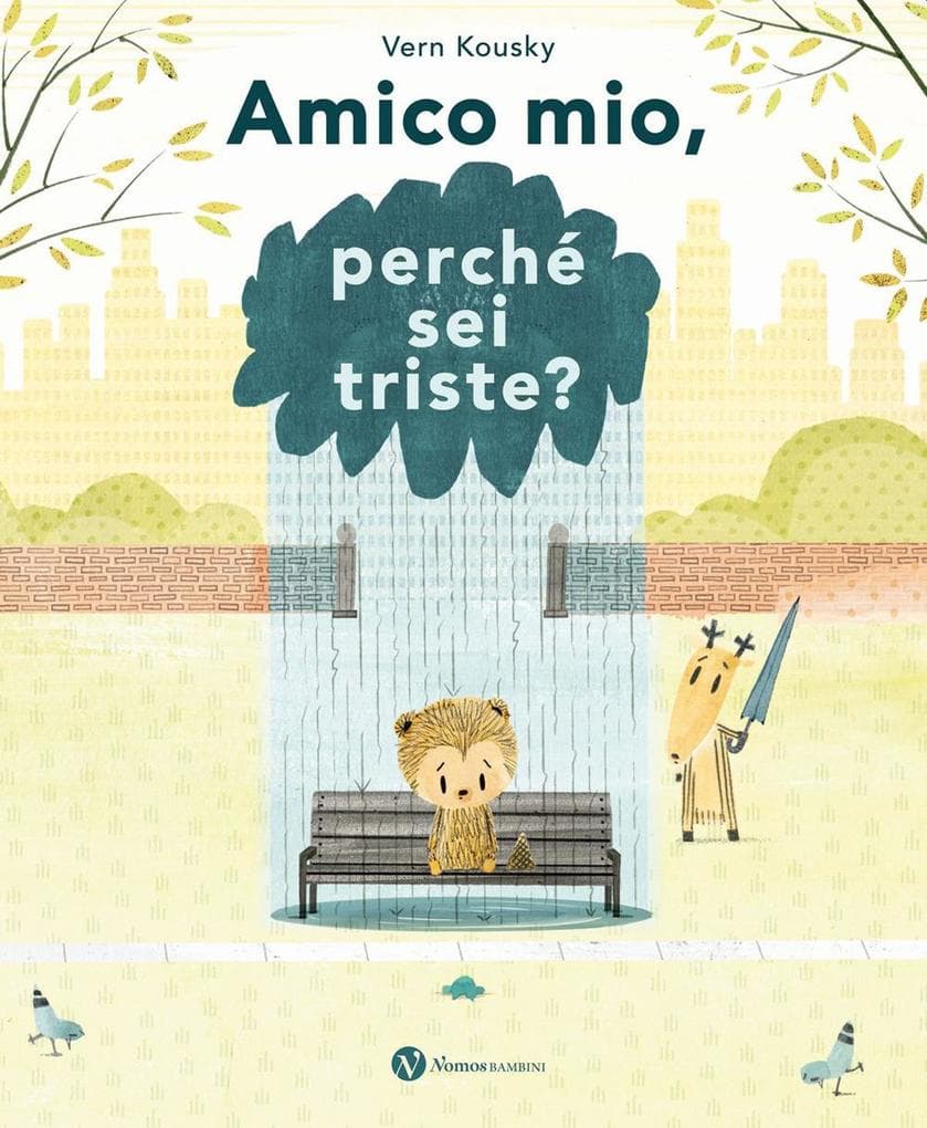 Amico mio, perché sei triste?