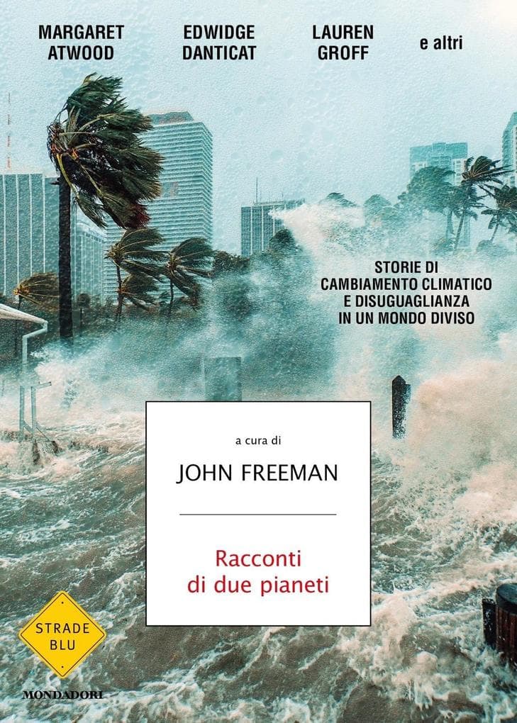 Racconti di due pianeti. Storie di cambiamento climatico e disuguaglianza in un mondo diviso