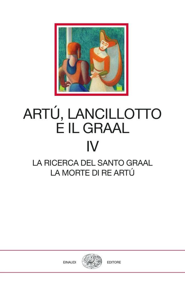 La ricerca del Santo Graal. La morte di Re Artù