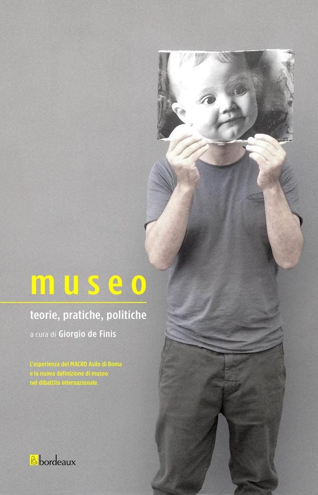 Museo. Teorie, pratiche, politiche