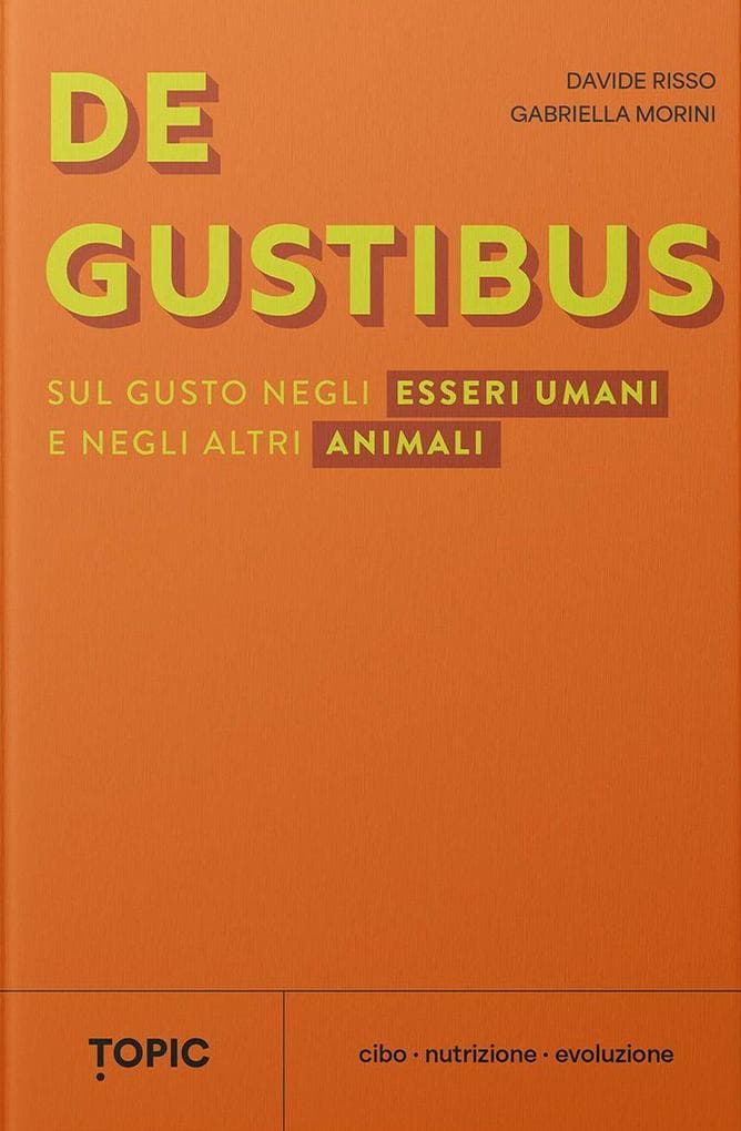 De gustibus. Sul gusto negli esseri umani e negli altri animali