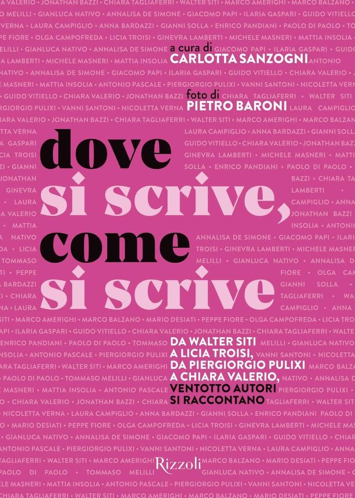 Dove si scrive, come si scrive. Da Walter Siti a Licia Troisi, da Piergiorgio Pulixi a Chiara Valerio, ventotto autori si raccontano