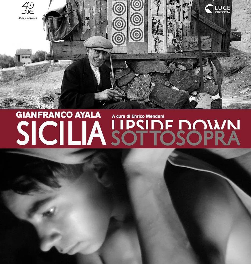 Sicilia sottosopra. Gianfranco Ayala: fotografia e cinema documentario