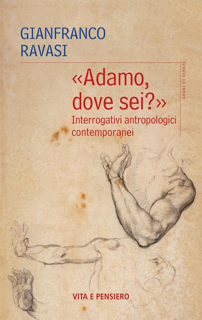 'Adamo, dove sei?'. Interrogativi antropologici contemporanei