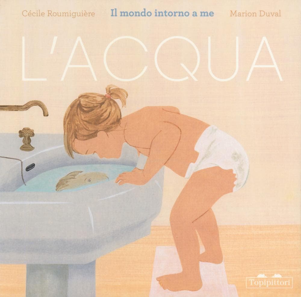 L' acqua. Il mondo intorno a me