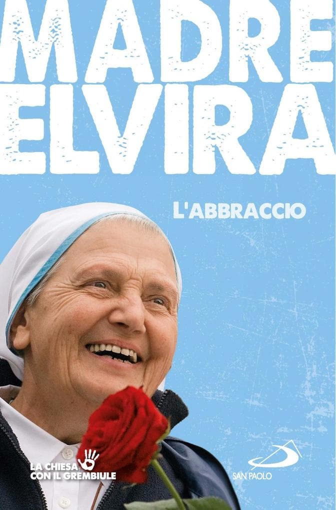 L' abbraccio. Storia della comunità cenacolo