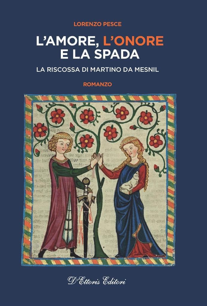 L' amore, l'onore e la spada. La riscossa di Martino da Mesnil