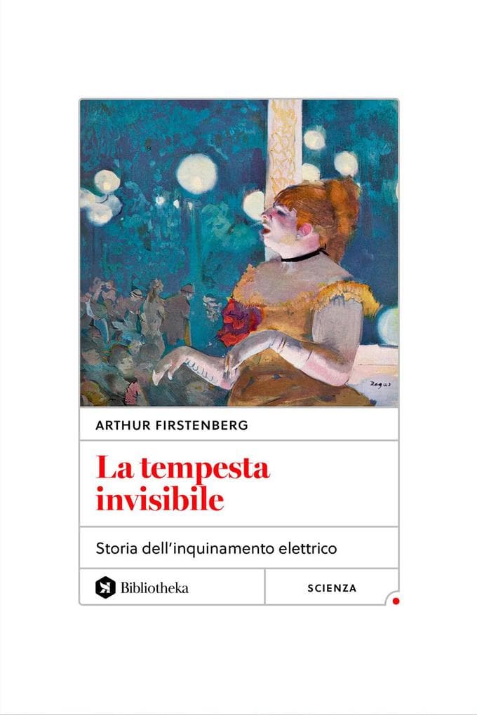 La tempesta invisibile. Storia dell'inquinamento elettrico