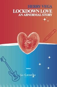 Lockdown love. An abnormal story. Ediz. italiana