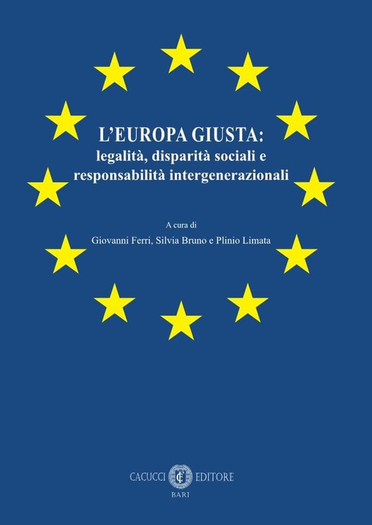 L' Europa giusta: legalità, disparità sociali e responsabilità intergenerazionali