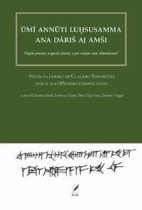 m annûti luhsasamma ana dri aj ami. Voglio pensare a questi giorni, e per sempre non dimenticare! Studi in onore di Claudio Saporetti per il suo 85esimo compleanno