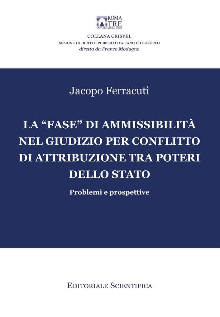 La «fase» di ammissibilità nel giudizio per conflitto di attribuzione tra poteri dello Stato. Problemi e prospettive