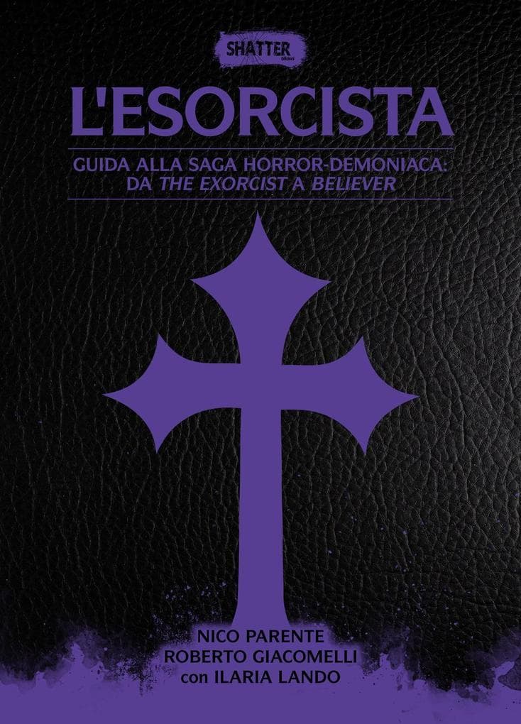 L' esorcista. Guida alla saga horror-demoniaca: da The exorcist a Believer