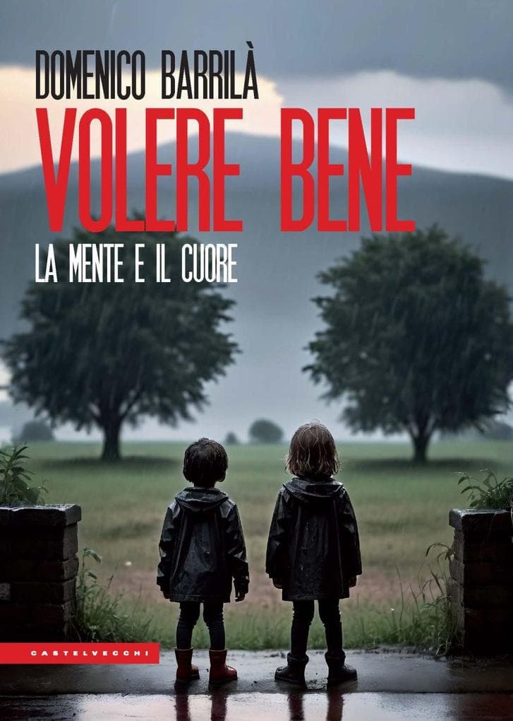 Volere bene. La mente e il cuore