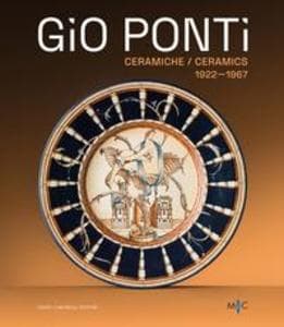 Gio Ponti. Ceramiche 1922-1967. Oltre duecento opere dell'inventore del Made in Italy