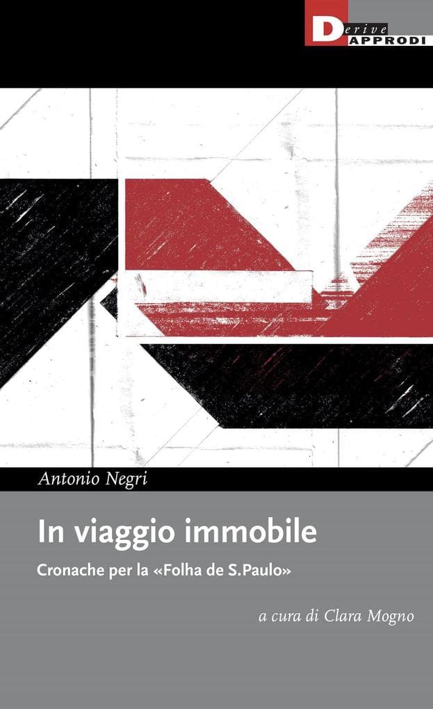 In viaggio immobile. Cronache per la 'Folha de S.Paulo'