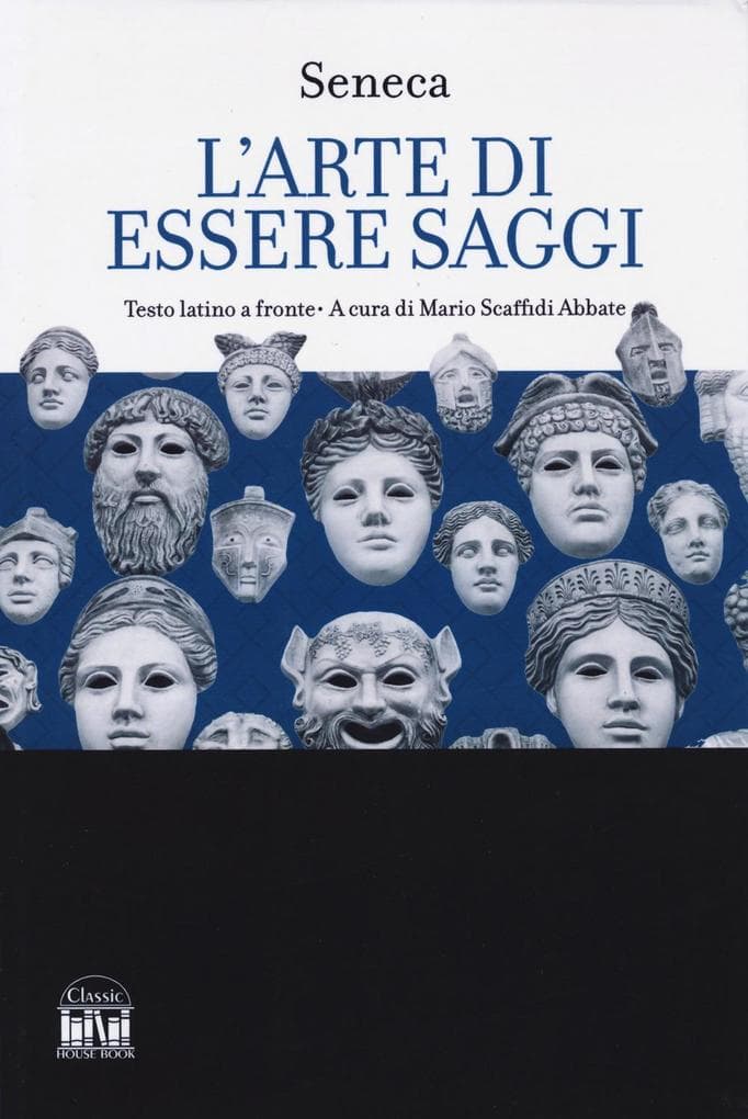 L' arte di essere saggi. Testo latino a fronte