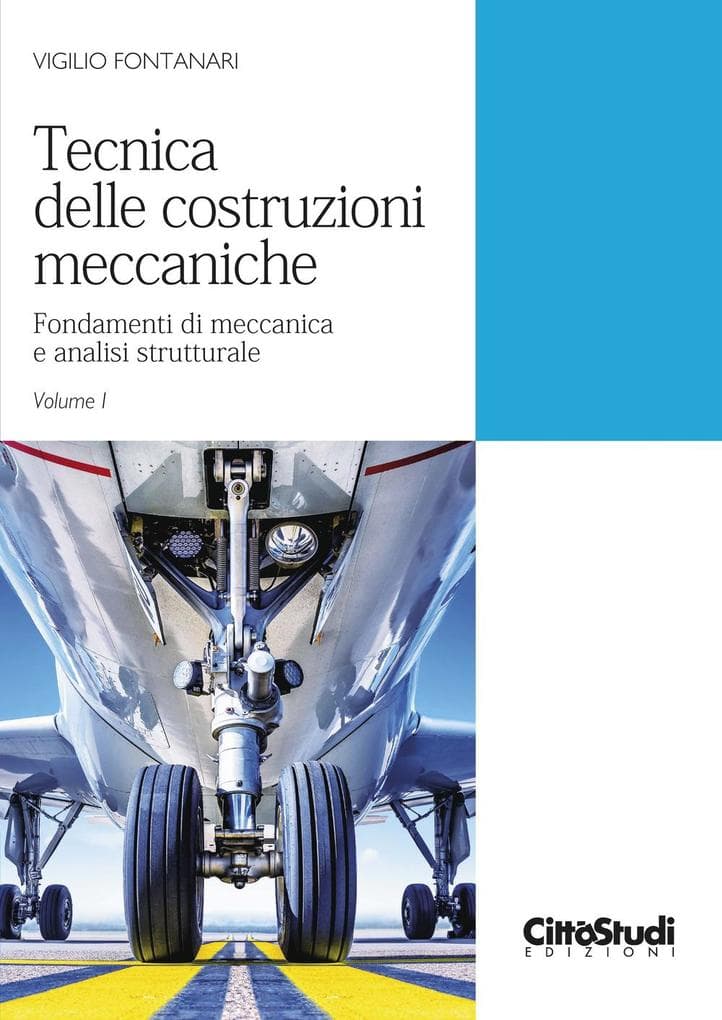 Fondamenti di meccanica e analisi strutturale