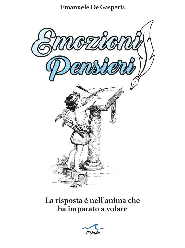 Emozioni pensieri. La risposta è nell'anima che ha imparato a volare