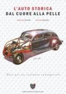 L' auto storica dal cuore alla pelle