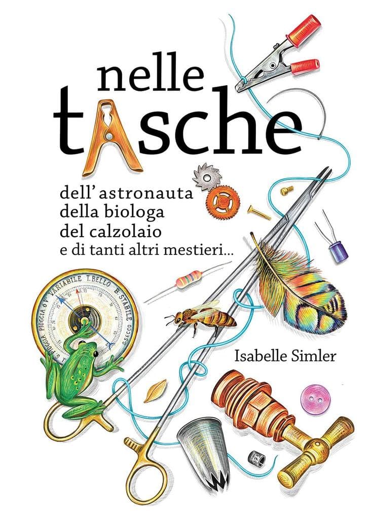 Nelle tasche dell'astronauta, della biologa, del calzolaio e di tanti altri mestieri... Album scoperte