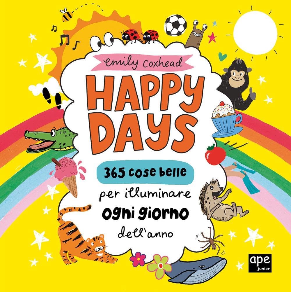 Happy Days. 365 cose belle per illuminare ogni giorno dell'anno