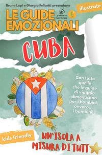 Le guide emozionali. Cuba. Un'isola a misura di tutt*