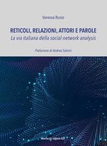 Reticoli, relazioni, attori e parole. La via italiana della social network analysis
